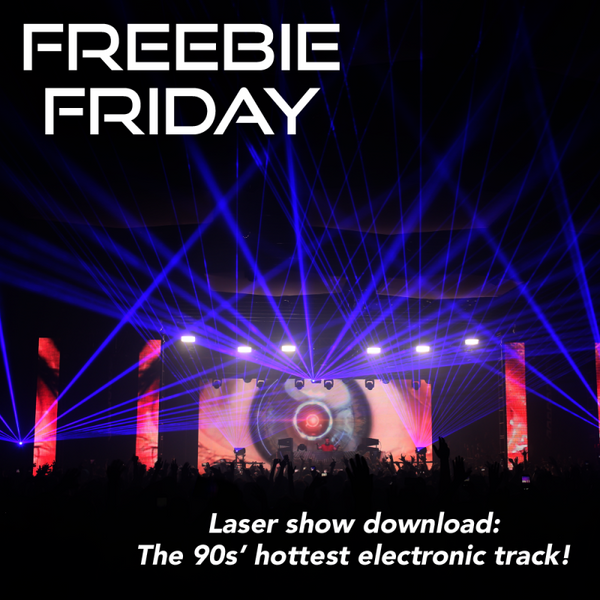 Freebie Friday laser show: the hottest 90s track!