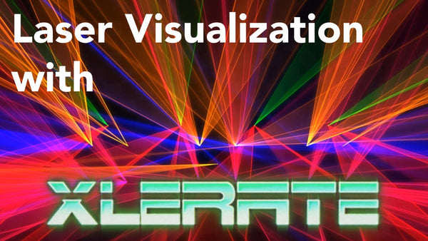 Laser Visualization with XLERATE