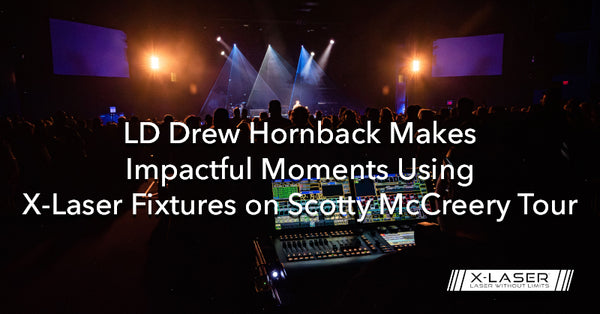 LD Drew Hornback Makes Impactful Moments Using X-Laser Fixtures on Scotty McCreery Tour