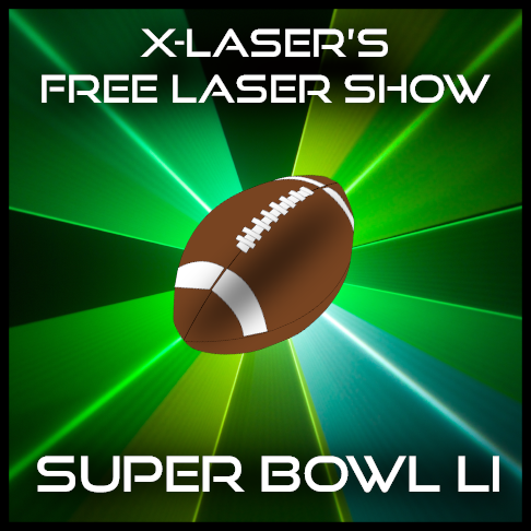 X-Laser’s FREE Super Bowl LI laser show